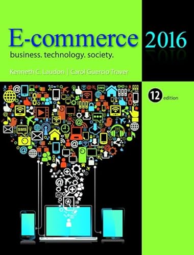 Imagen de archivo de E-Commerce 2016: Business, Technology, Society (12th Edition) a la venta por BookHolders