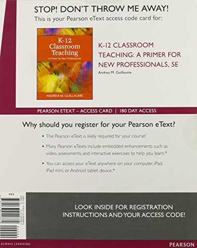 Beispielbild fr K-12 Classroom Teaching: A Primer for New Professionals -- Enhanced Pearson eText zum Verkauf von BooksRun