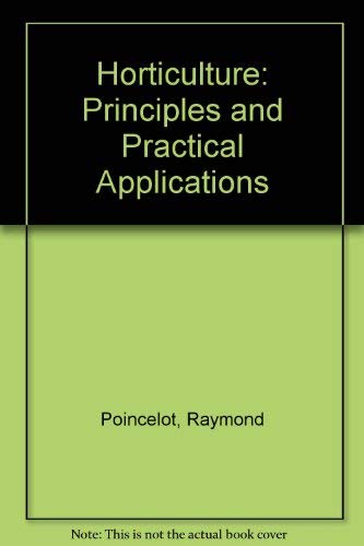 Horticulture: Principles and Practical Applications