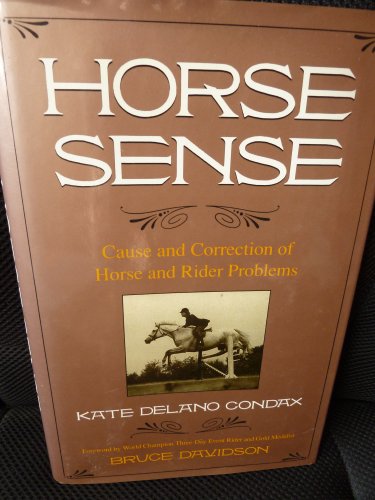 Stock image for Horse Sense: Cause and Correction of Horse and Rider Problems for sale by AwesomeBooks