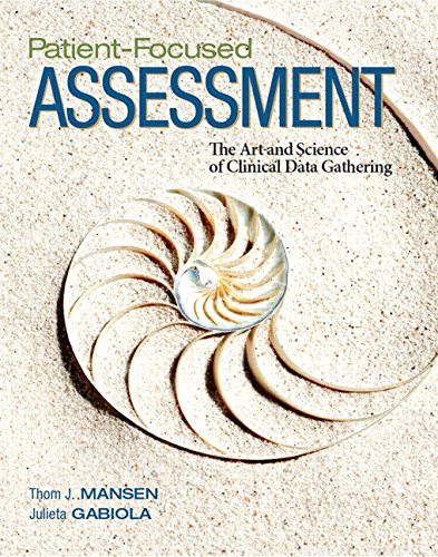9780133953121: Patient-Focused Assessment: The Art and Science of Clinical Data Gathering