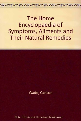 9780133954920: The Home Encyclopaedia of Symptoms, Ailments and Their Natural Remedies
