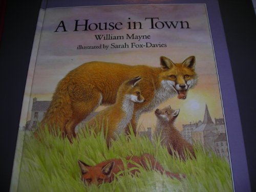A House in Town (9780133958805) by Mayne, William; Fox-Davies, Sarah