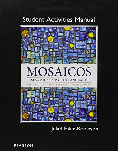 Stock image for Mosaicos Vol. 2 & Mosaicos Vol. 3 & Student Activities Manual for Mosaicos: & MyLab Spanish with Pearson eText - Access Card (multi-semester access) Package for sale by Iridium_Books