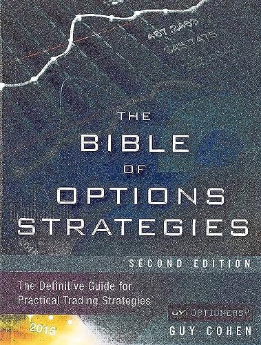 9780133964028: The Bible of Options Strategies: The Definitive Guide for Practical Trading Strategies