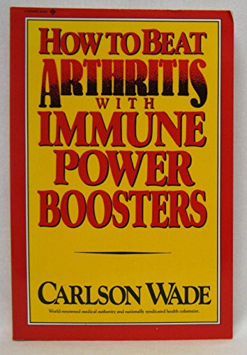 Imagen de archivo de How to Beat Arthritis With Immune Power Boosters a la venta por Wonder Book