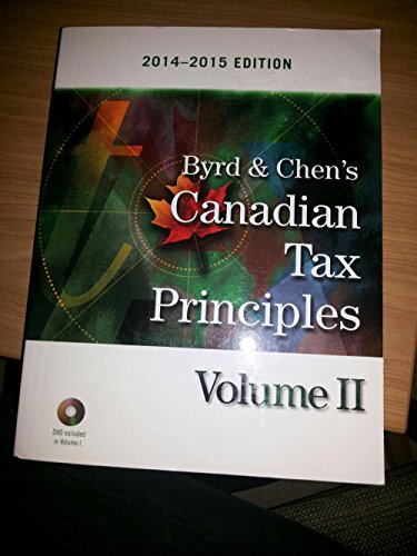 Imagen de archivo de Byrd and Chen's Canadian Tax Principles, 2014 - 2015 Edition, Volume II a la venta por Better World Books