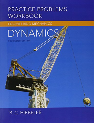 Stock image for Practice Problems Workbook for Engineering Mechanics: Dynamics for sale by THE SAINT BOOKSTORE