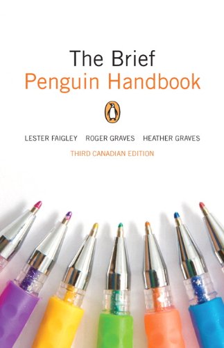 Beispielbild fr The Brief Penguin Handbook, Third Canadian Edition (3rd Edition) Faigley, Lester; Graves, Roger and Graves, Heather zum Verkauf von Aragon Books Canada
