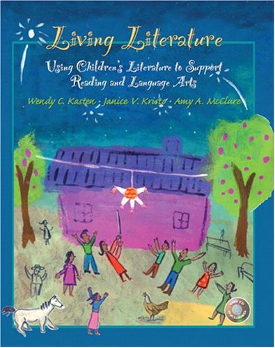Beispielbild fr Living Literature: Using Children's Literature to Support Reading and Language Arts zum Verkauf von ZBK Books