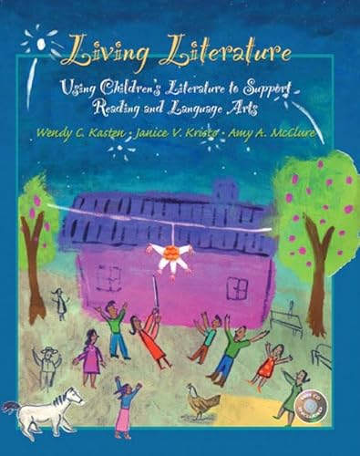 Stock image for Living Literature: Using Children's Literature to Support Reading and Language Arts for sale by ZBK Books