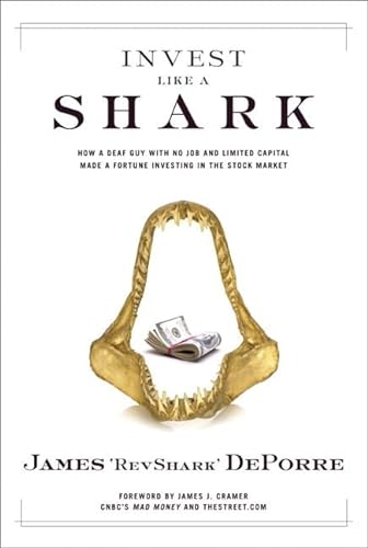 Stock image for Invest Like a Shark: How a Deaf Guy with No Job and Limited Capital Made a Fortune Investing in the Stock Market (paperback) for sale by Iridium_Books