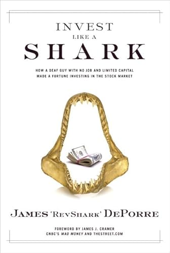 9780133988031: Invest Like a Shark: How a Deaf Guy with No Job and Limited Capital Made a Fortune Investing in the Stock Market (paperback)
