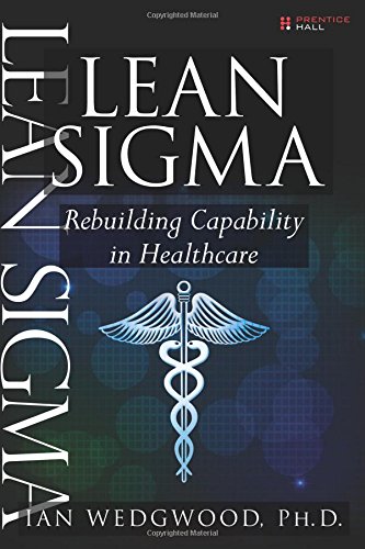 Imagen de archivo de Lean Sigma : Rebuilding Capability in Healthcare a la venta por Better World Books