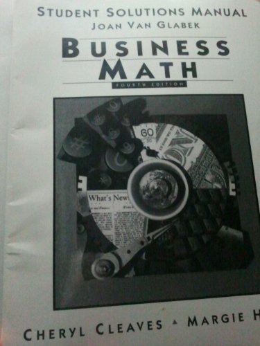Student Solutions Manual to Accompany Business Math (9780133993042) by Cheryl Cleaves; Margie Hobbs