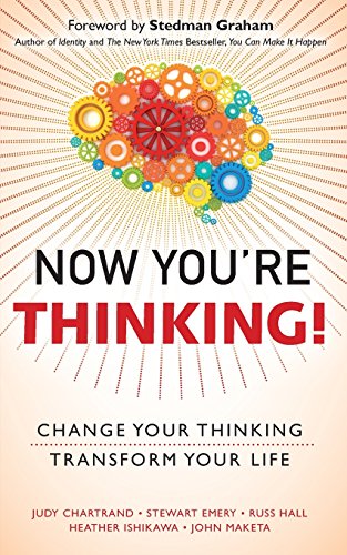 Stock image for Now You're Thinking!: Change Your Thinking. Transform Your Life (paperback) for sale by SecondSale