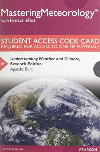 Stock image for Mastering Meteorology with Pearson eText -- Standalone Access Card --Understanding Weather and Climate (7th Edition) for sale by Iridium_Books