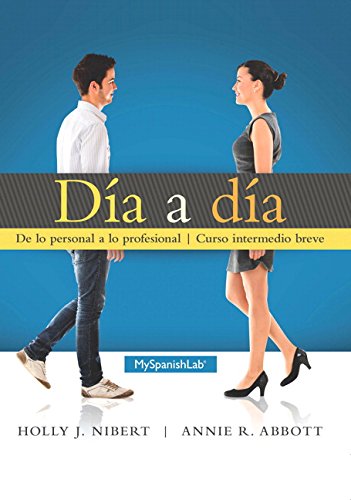 9780133999044: Dia a Dia: De Lo Personal a Lo Professional: Curso Intermedio Breve