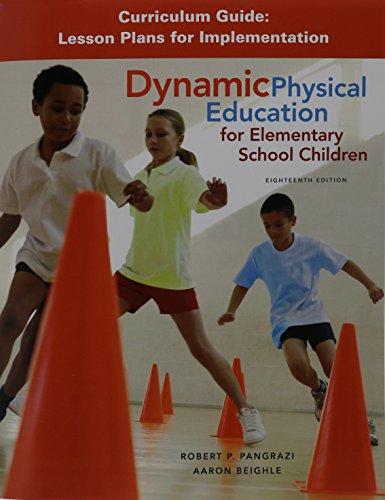 Stock image for Dynamic Physical Education Curriculum Guide: Lesson Plans for Implementation for sale by BooksRun