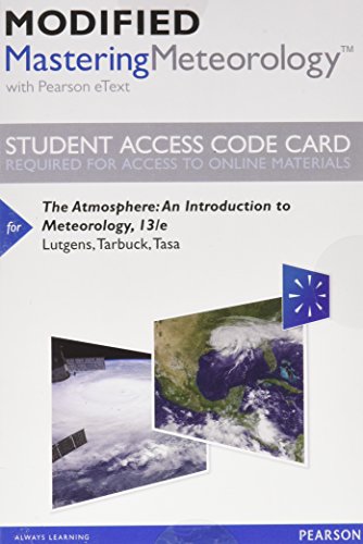 Stock image for Modified Mastering Meteorology with Pearson eText -- Standalone Access Card -- for The Atmosphere: An Introduction to Meteorology (13th Edition) for sale by Campus Bookstore
