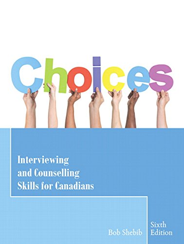 9780134005140: Choices: Interviewing and Counselling Skills for Canadians,