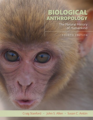 Beispielbild fr Biological Anthropology: The Natural History of Humankind (4th Edition) zum Verkauf von Books Unplugged