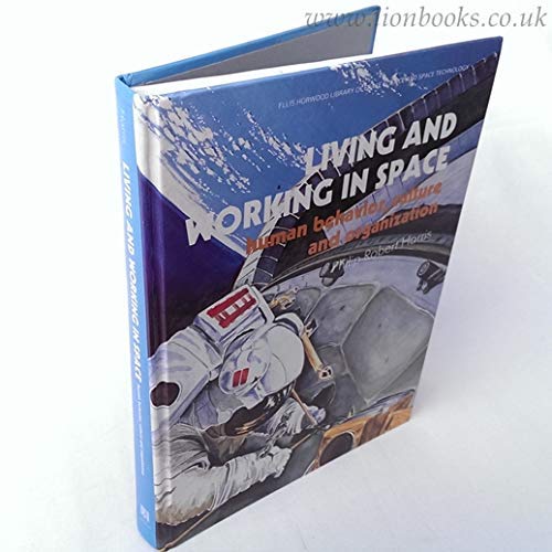 Imagen de archivo de Living and Working in Space; Human Behavior, Culture, and Organization a la venta por Ground Zero Books, Ltd.