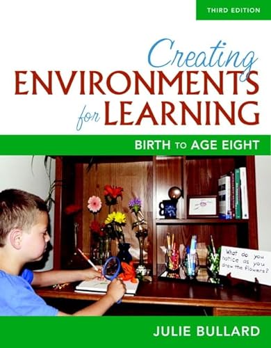 9780134014555: Creating Environments for Learning: Birth to Age Eight