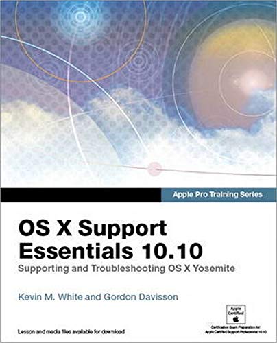 Beispielbild fr OS X Support Essentials 10.10 : Supporting and Troubleshooting OS X Yosemite zum Verkauf von Buchpark