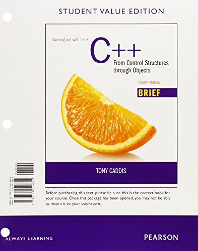 Stock image for Starting Out with C++: From Control Structures through Objects Brief, Student Value Edition (8th Edition) for sale by GoldBooks