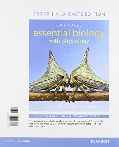 Stock image for Campbell Essential Biology with Physiology, Books a la Carte Edition (5th Edition) for sale by A Team Books
