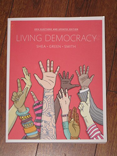 9780134016238: Living Democracy, 2014 Elections and Updates Edition