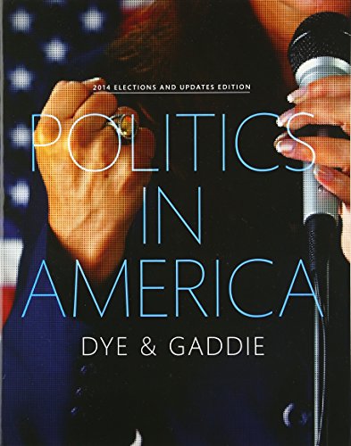 Imagen de archivo de Politics in America, 2014 Elections and Updates Edition (10th Edition) a la venta por Books Unplugged