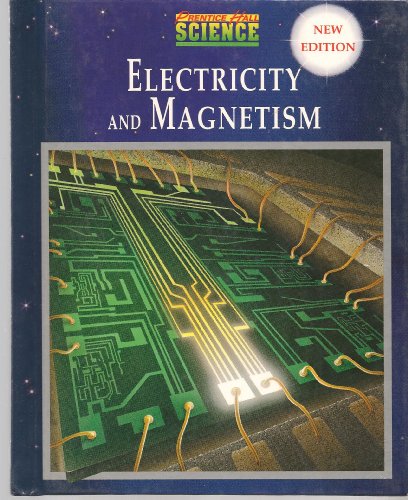 Stock image for PRENTICE HALL SCIENCE, ELECTRICITY AND MAGNETISM P for sale by mixedbag