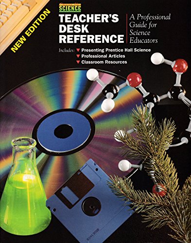 Prentice Hall Science, Teacher's Desk Reference, a Professional Guide for Science Educators (9780134022642) by Prentice Hall