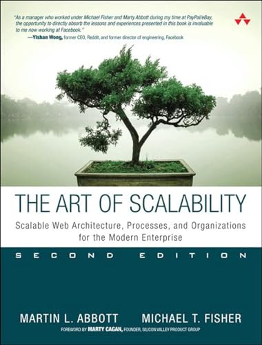 9780134032801: Art of Scalability, The: Scalable Web Architecture, Processes, and Organizations for the Modern Enterprise