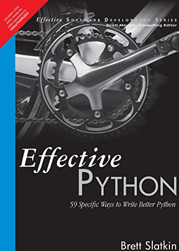 9780134034287: Effective Python: 59 Specific Ways to Write Better Python (Effective Software Development Series)