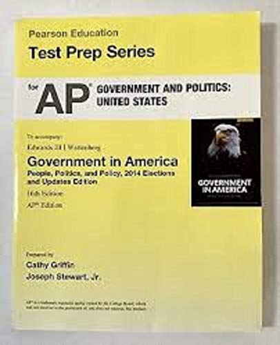 Beispielbild fr Pearson Education Test Prep Series for AP Government and Politics: United States to accompany Edwards III/Wattenberg Government in America People, Polities, and Policy, 2014 Elections and Updates Edition zum Verkauf von SecondSale