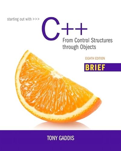 9780134037325: Starting Out with C++: From Control Structures through Objects, Brief Version (8th Edition)