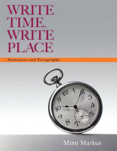 Stock image for Write Time, Write Place: Sentences and Paragraphs Plus MyLab Writing with Pearson eText -- Access Card Package for sale by BooksRun