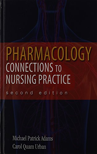 9780134047744: Pharmacology: Connections to Nursing Practice