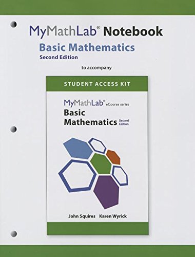 9780134049151: MyLab Math Notebook for Squires/Wyrick Basic Mathematics