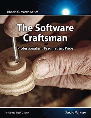 Beispielbild fr The Software Craftsman: Professionalism, Pragmatism, Pride (Robert C. Martin Series) zum Verkauf von WorldofBooks