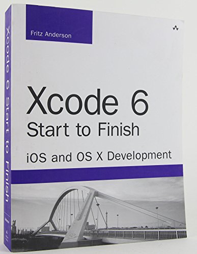 9780134052779: Xcode 6 Start to Finish: iOS and OS X Development (Developer's Library)