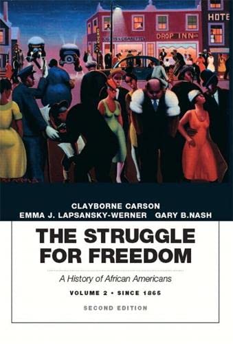 Beispielbild fr The Struggle for Freedom: A History of African Americans, Volume 2, Since 1865a History of African Americans zum Verkauf von Indiana Book Company