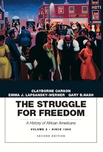 Imagen de archivo de The Struggle for Freedom: A History of African Americans, Volume 2, Since 1865a History of African Americans a la venta por Indiana Book Company
