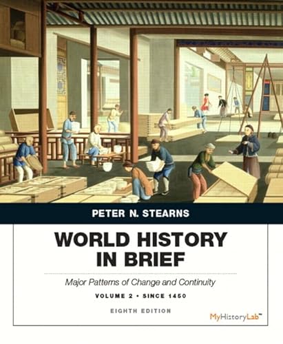 Stock image for World History in Brief: Major Patterns of Change and Continuity Since 1450, Volume 2 for sale by Book Deals