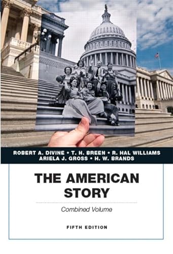 Imagen de archivo de The American Story, Academics Series, Combined Volume (5th Edition) a la venta por Orion Tech