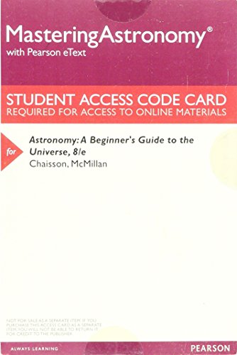 Stock image for MasteringAstronomy with Pearson eText -- ValuePack Access Card -- for Astronomy: A Beginner's Guide to the Universe for sale by BooksRun