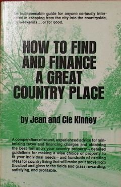 Beispielbild fr How to find and finance a great country place zum Verkauf von Cheryl's Books